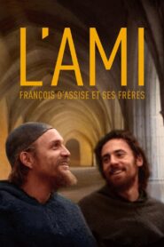L’ami, François d’Assise et ses frères 2016 one on netflix