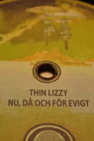 Thin Lizzy: now, then and forever 2016 one on netflix