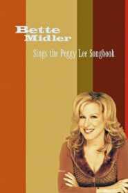 Bette Midler Sings the Peggy Lee Songbook 2005 one on netflix