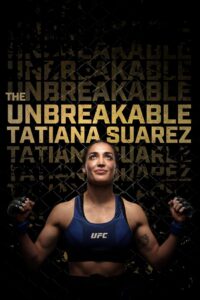 The Unbreakable Tatiana Suarez 2024 one on netflix