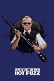 Conclusive: We Made Hot Fuzz 2007 one on netflix