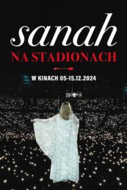 sanah NA STADIONACH 2024 one on netflix