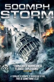500 MPH Storm 2013 one on netflix