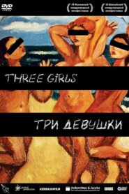 3 Girls 2007 one on netflix
