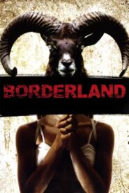 Borderland 2007 one on netflix