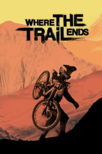 Where the Trail Ends 2012 one on netflix
