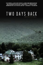 Two Days Back 2011 one on netflix