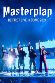 BE:FIRST Live in Dome 2024 “Mainstream – Masterplan” 2024 one on netflix