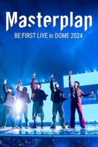 BE:FIRST Live in Dome 2024 “Mainstream – Masterplan” 2024 one on netflix