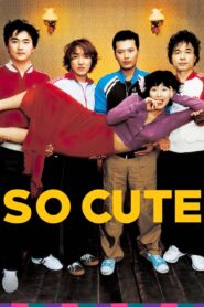 So Cute 2004 one on netflix