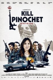 Kill Pinochet 2020 one on netflix