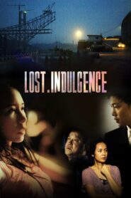 Lost Indulgence 2008 one on netflix