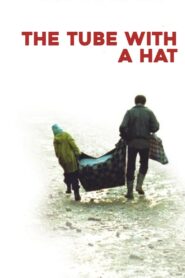 The Tube with a Hat 2006 one on netflix
