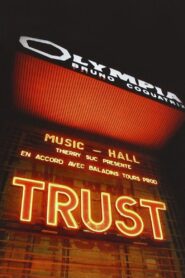 Trust – A L’Olympia 2007 one on netflix