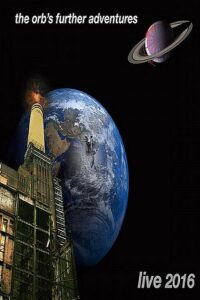 The Orb: The Orb’s Further Adventures Live 2017 one on netflix