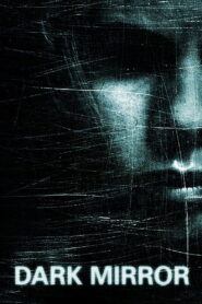 Dark Mirror 2007 one on netflix