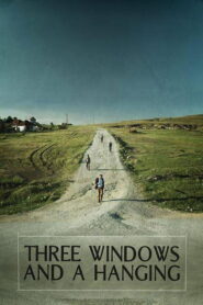 Three Windows and a Hanging 2014 one on netflix