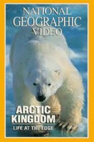 National Geographic – Arctic Kingdom: Life at the Edge 1995 one on netflix