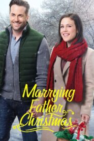 Marrying Father Christmas 2018 one on netflix