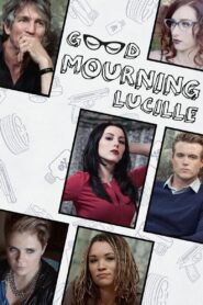 Good Mourning, Lucille 2014 one on netflix