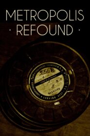 Metropolis Refound 2010 one on netflix