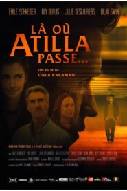 There Where Atilla Passes 2015 one on netflix
