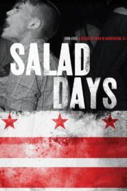 Salad Days: A Decade of Punk in Washington, DC (1980-90) 2015 one on netflix