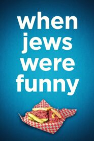 When Jews Were Funny 2013 one on netflix