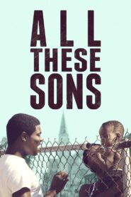 All These Sons 2021 one on netflix