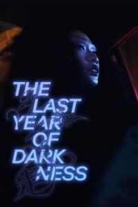 The Last Year of Darkness 2023 one on netflix