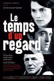 Le temps d’un regard 2007 one on netflix