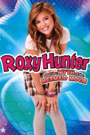 Roxy Hunter and the Myth of the Mermaid 2008 one on netflix
