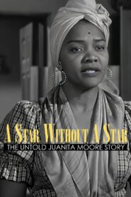 A Star Without a Star: The Untold Juanita Moore Story 2022 one on netflix
