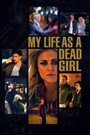 My Life as a Dead Girl 2015 one on netflix