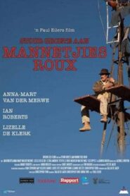 Stuur Groete Aan Mannetjies Roux 2013 one on netflix