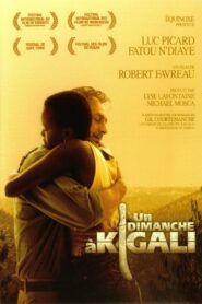 A Sunday in Kigali 2006 one on netflix