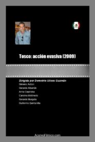 Tosco: acción evasiva 2009 one on netflix