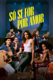 Only for Love 2022 one on netflix