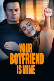 Your Boyfriend Is Mine 2022 one on netflix