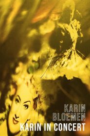 Karin Bloemen: Karin in Concert 1992 one on netflix