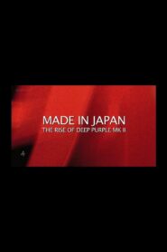 Made in Japan: The Rise of Deep Purple Mk II 2014 one on netflix