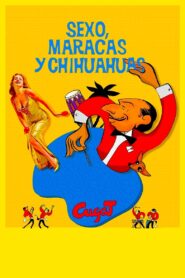 Sex, Maracas & Chihuahuas 2016 one on netflix