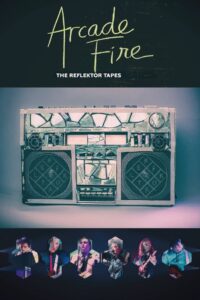 Arcade Fire – The Reflektor Tapes 2015 one on netflix