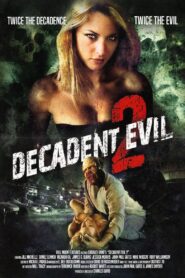 Decadent Evil 2 2007 one on netflix