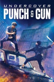 Undercover Punch and Gun 2019 one on netflix