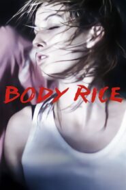 Body Rice 2006 one on netflix
