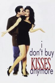 I Don’t Buy Kisses Anymore 1992 one on netflix