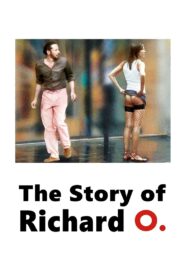The Story of Richard O 2007 one on netflix