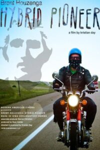 Brent Houzenga: Hybrid Pioneer 2010 one on netflix