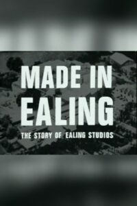 Made In Ealing: The Story of Ealing Studios 1986 one on netflix